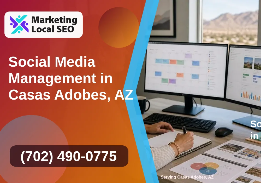 Social Media Management in Casas Adobes, AZ