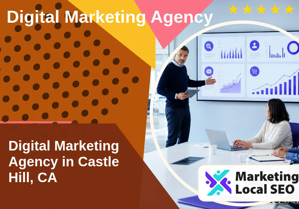 Digital Marketing Agency in Castle Hill, CA Digital Marketing Agency in Castle Hill, CA
