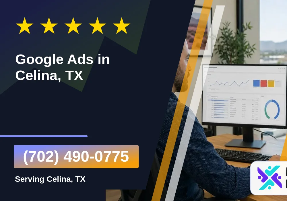 Google Ads in Celina, TX Google Ads in Celina, TX