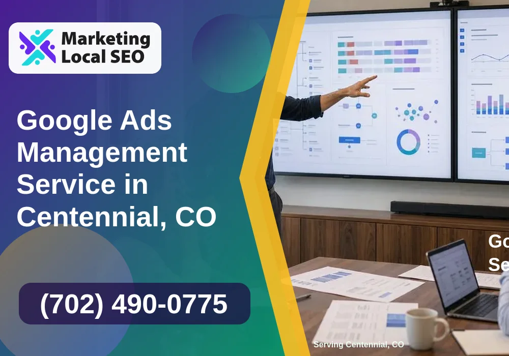 Google Ads Management in Centennial, CO Google Ads Management in Centennial, CO