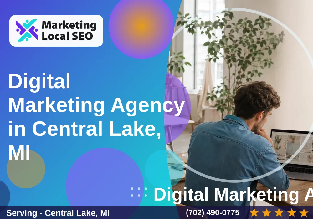 Digital Marketing Agency in Central Lake, MI Digital Marketing Agency in Central Lake, MI