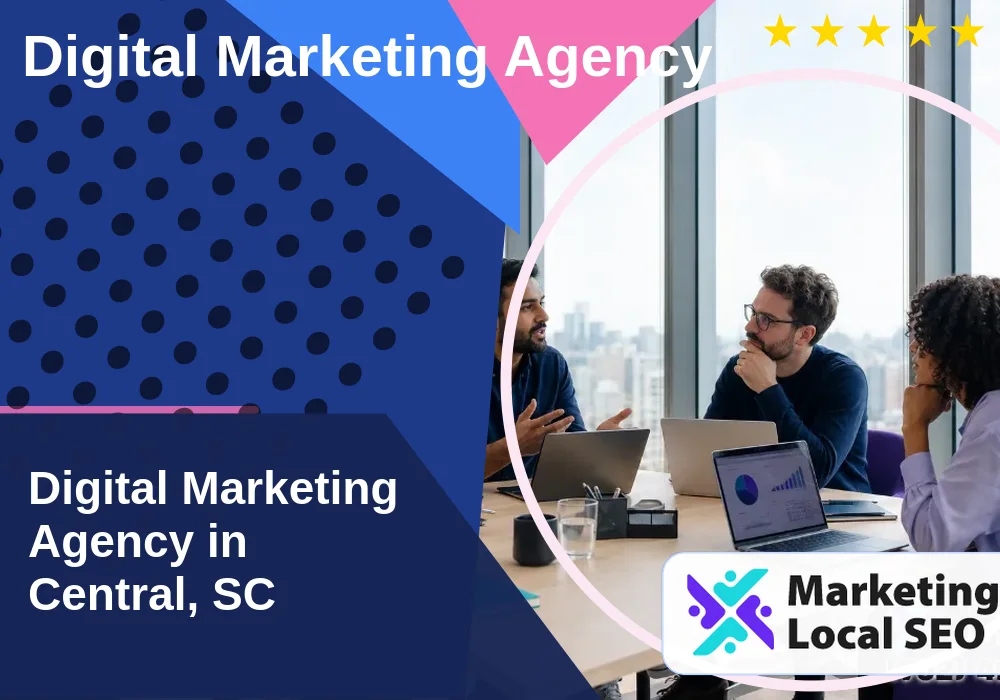 Digital Marketing Agency in Central, SC Digital Marketing Agency in Central, SC