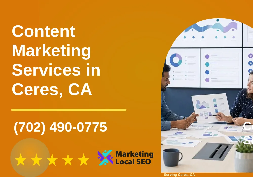 Content Marketing in Ceres, CA