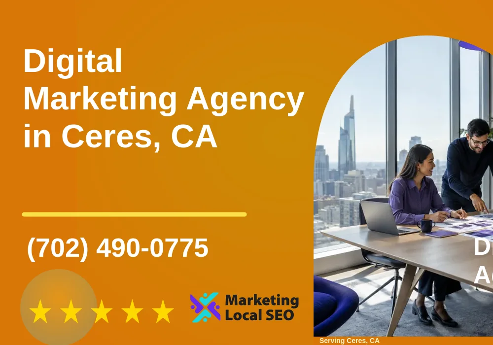 Digital Marketing Agency in Ceres, CA