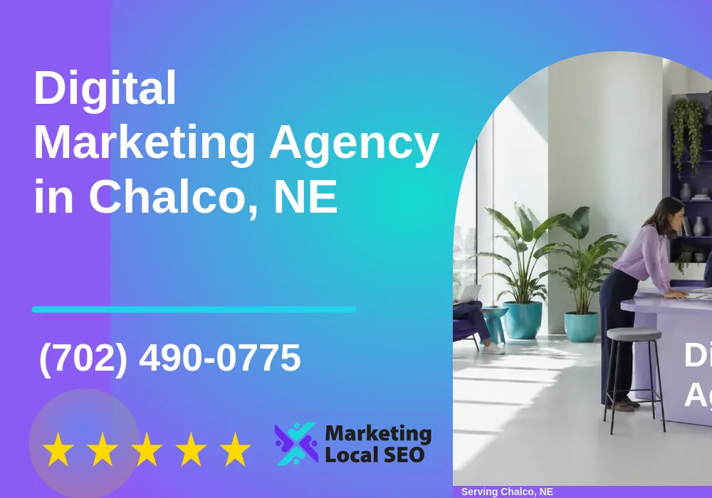 Digital Marketing Agency in Chalco, NE
