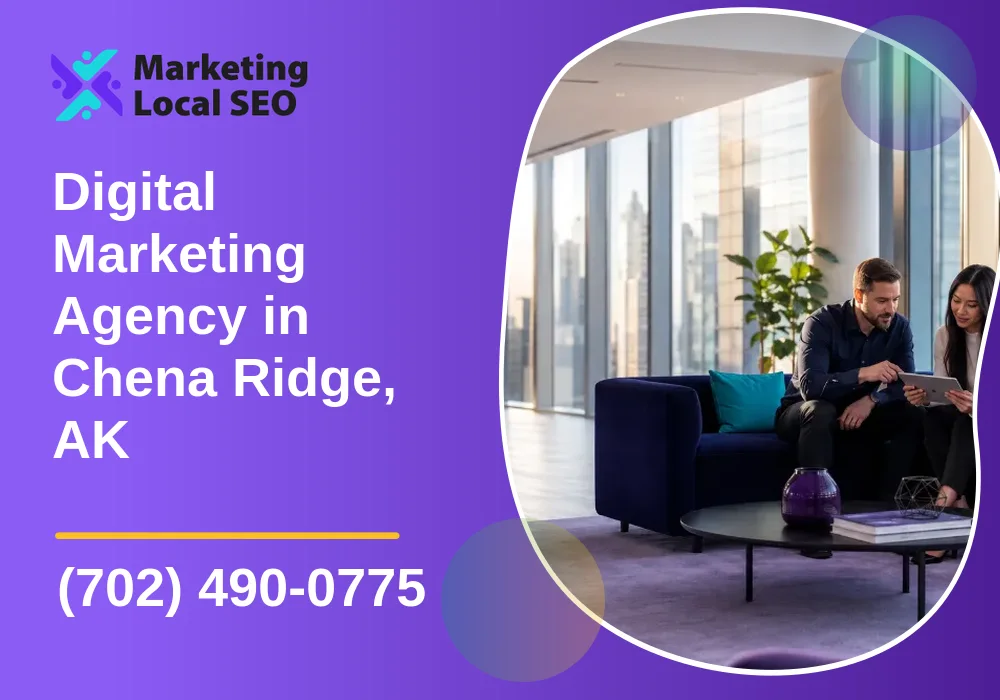 Digital Marketing Agency in Chena Ridge, AK Digital Marketing Agency in Chena Ridge, AK