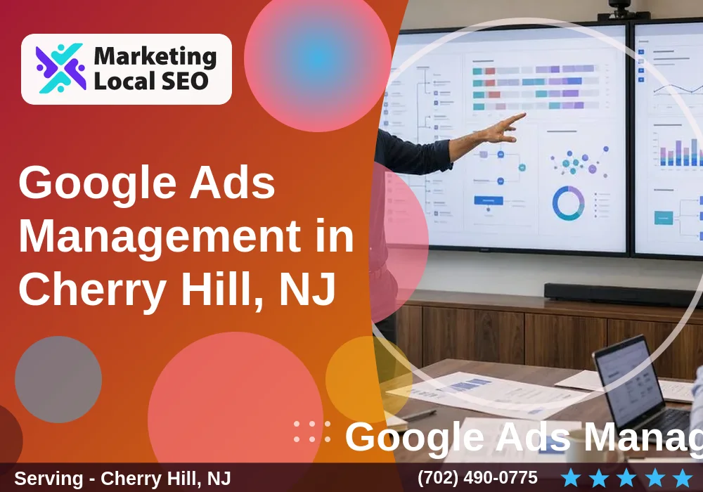 Google Ads Management in Cherry Hill, NJ Google Ads Management in Cherry Hill, NJ