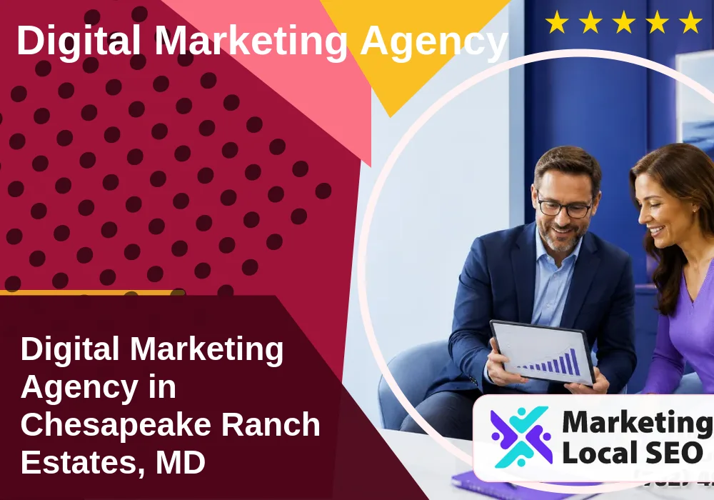 Digital Marketing Agency in Chesapeake Ranch Estates, MD