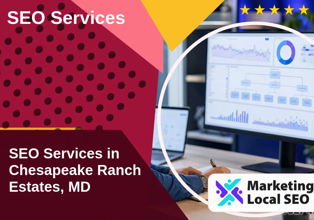 SEO Services in Chesapeake Ranch Estates, MD