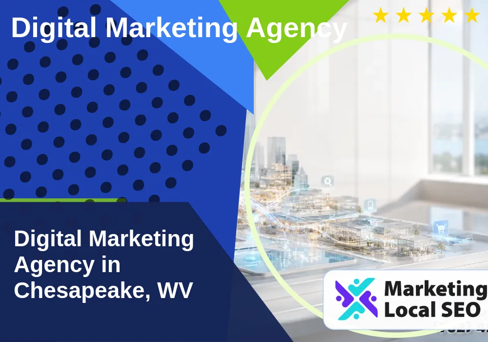 Digital Marketing Agency in Chesapeake, WV