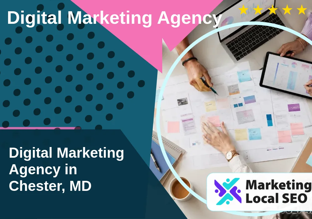 Digital Marketing Agency in Chester, MD
