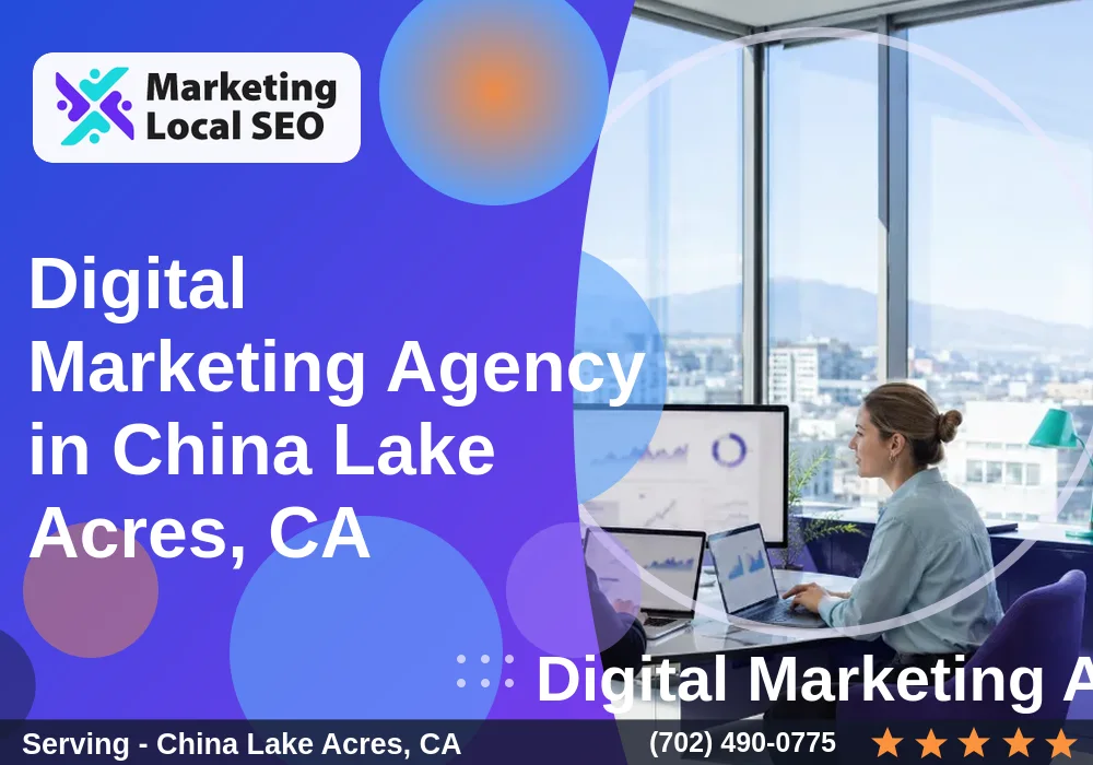 Digital Marketing Agency in China Lake Acres, CA Digital Marketing Agency in China Lake Acres, CA
