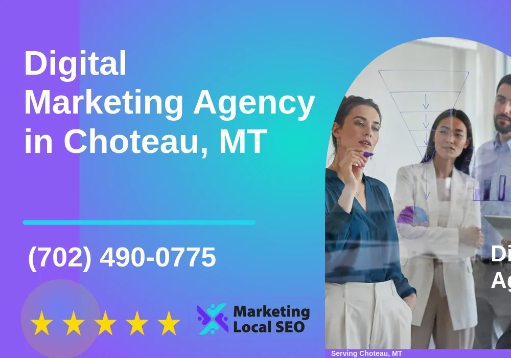 Digital Marketing Agency in Choteau, MT