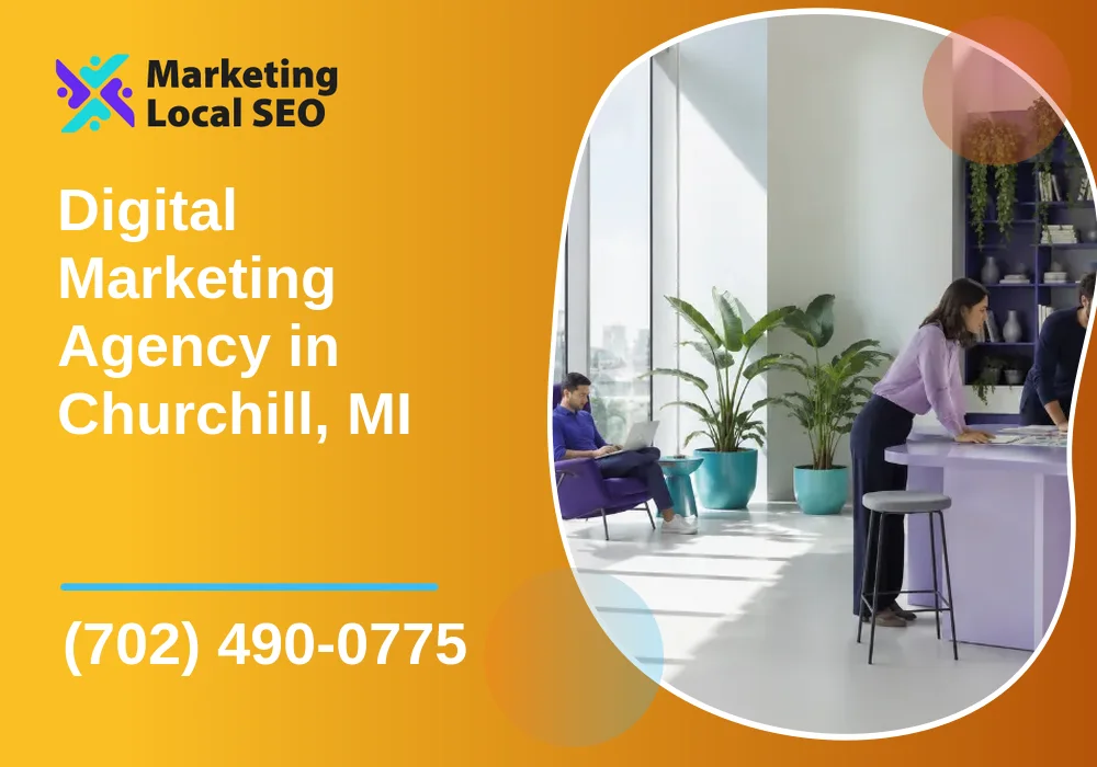 Digital Marketing Agency in Churchill, MI Digital Marketing Agency in Churchill, MI
