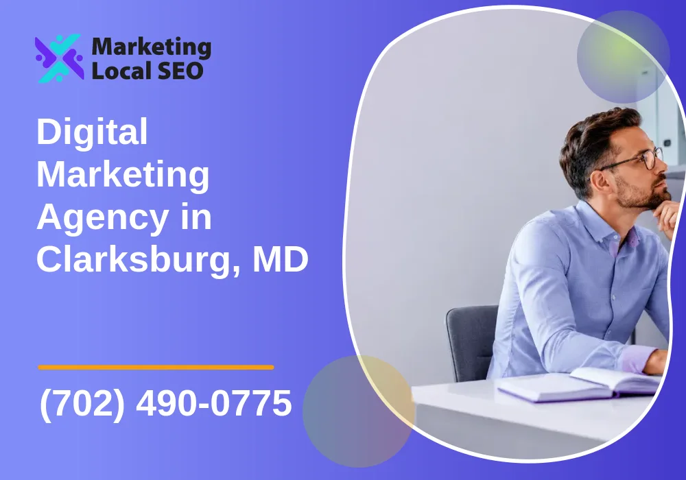 Digital Marketing Agency in Clarksburg, MD