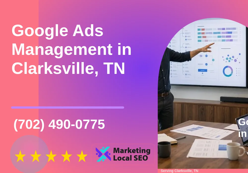Google Ads Management in Clarksville, TN Google Ads Management in Clarksville, TN