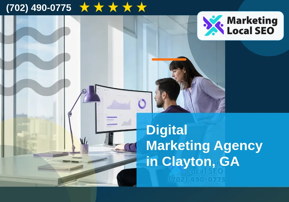 Digital Marketing Agency in Clayton, GA