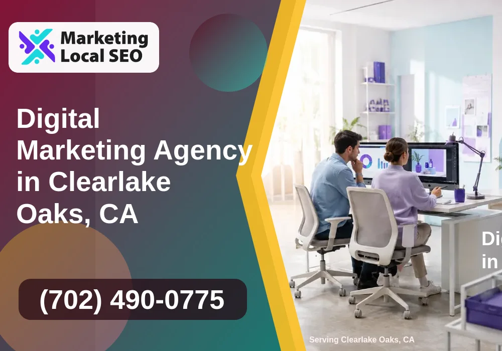 Digital Marketing Agency in Clearlake Oaks, CA Digital Marketing Agency in Clearlake Oaks, CA
