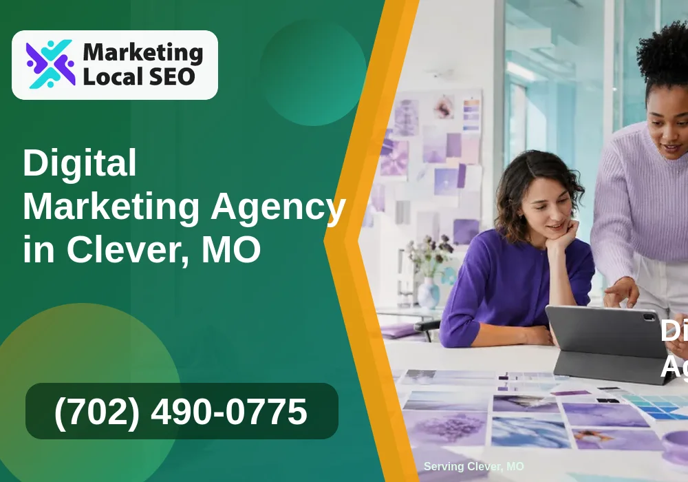 Digital Marketing Agency in Clever, MO