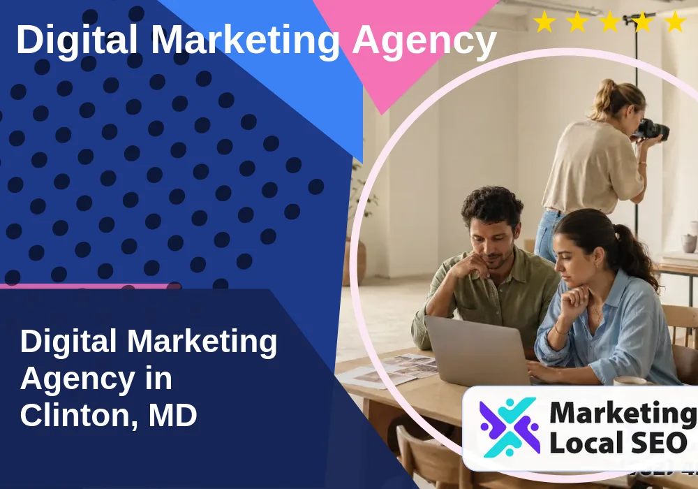 Digital Marketing Agency in Clinton, MD