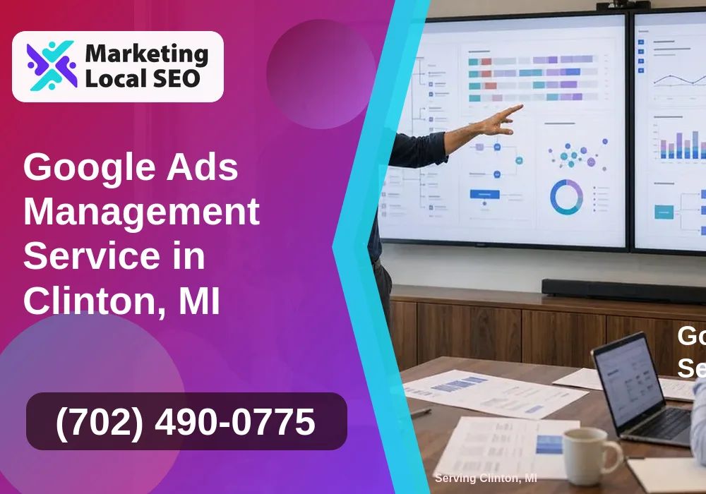Google Ads Management in Clinton, MI