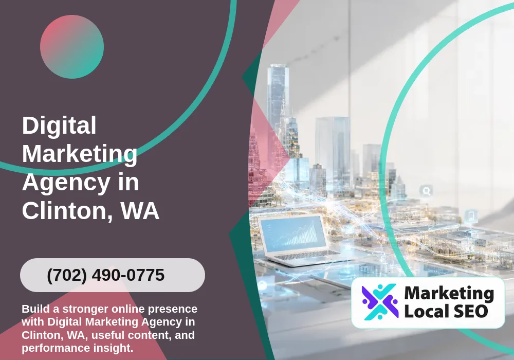 Digital Marketing Agency in Clinton, WA Digital Marketing Agency in Clinton, WA