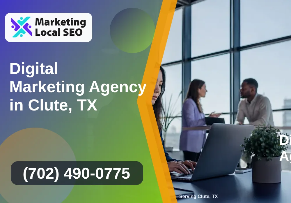 Digital Marketing Agency in Clute, TX