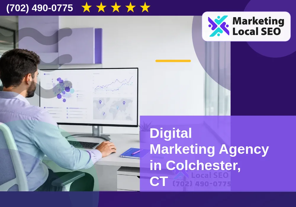 Digital Marketing Agency in Colchester, CT Digital Marketing Agency in Colchester, CT