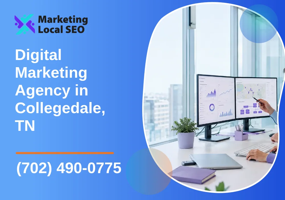 Digital Marketing Agency in Collegedale, TN