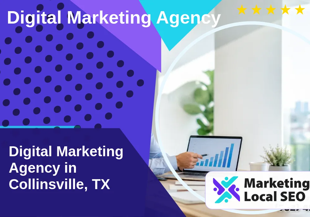 Digital Marketing Agency in Collinsville, TX Digital Marketing Agency in Collinsville, TX
