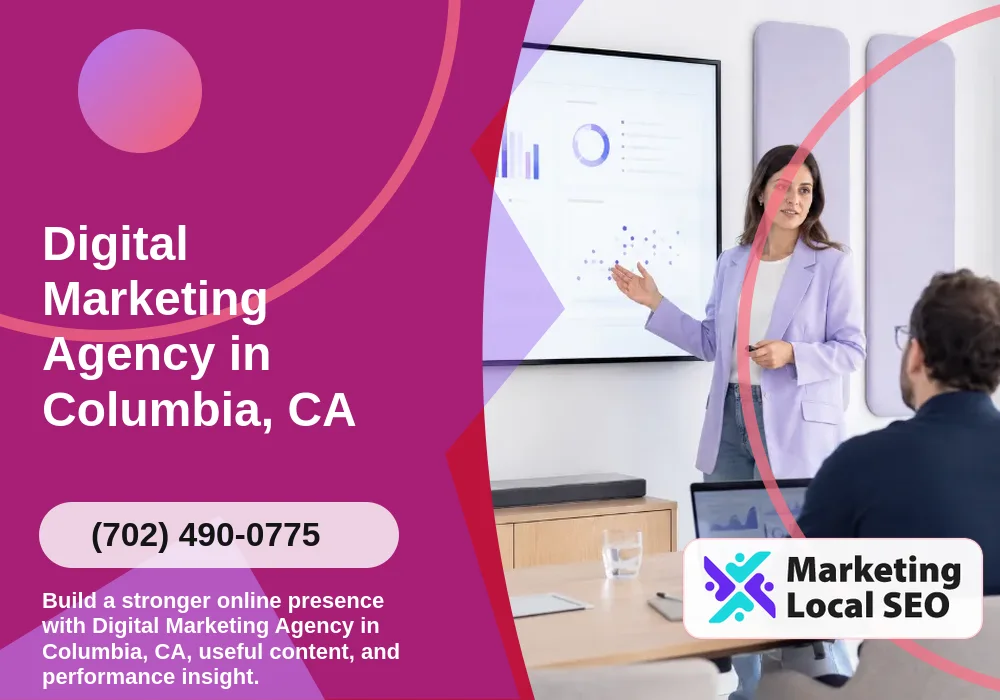 Digital Marketing Agency in Columbia, CA Digital Marketing Agency in Columbia, CA