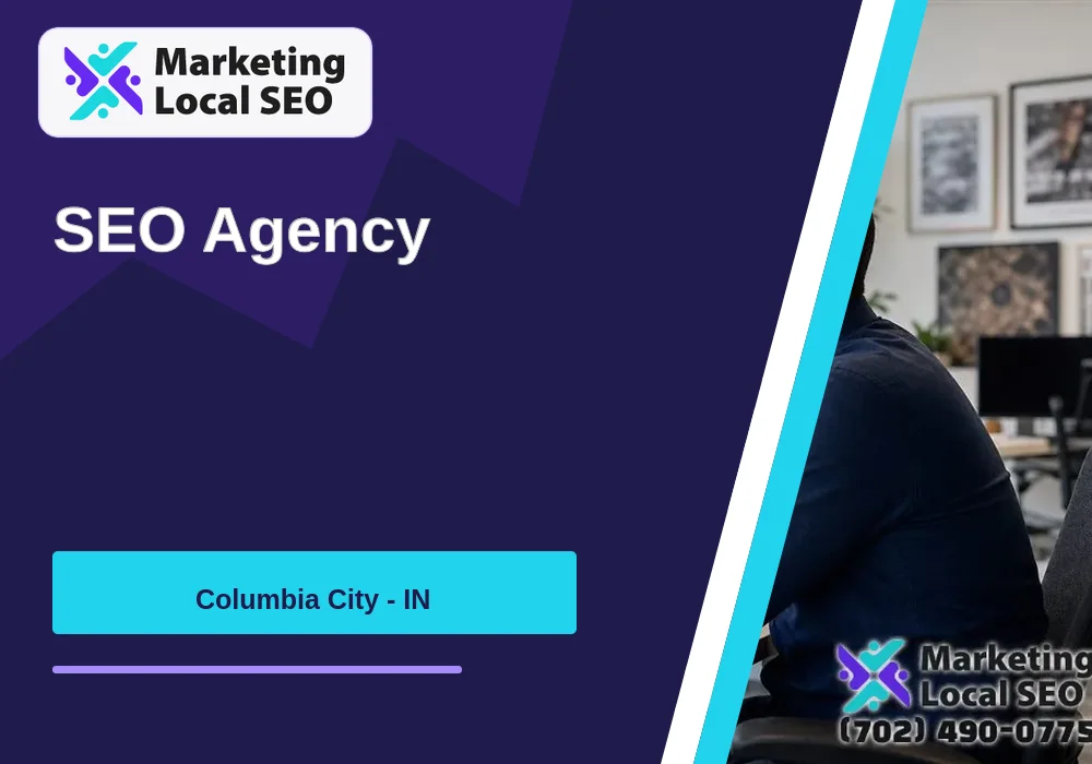 SEO Agency in Columbia City, IN