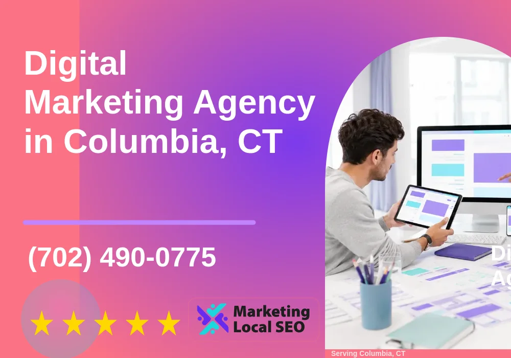 Digital Marketing Agency in Columbia, CT Digital Marketing Agency in Columbia, CT