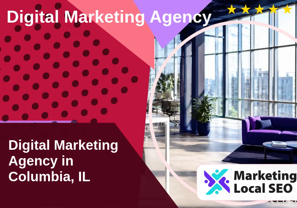 Digital Marketing Agency in Columbia, IL