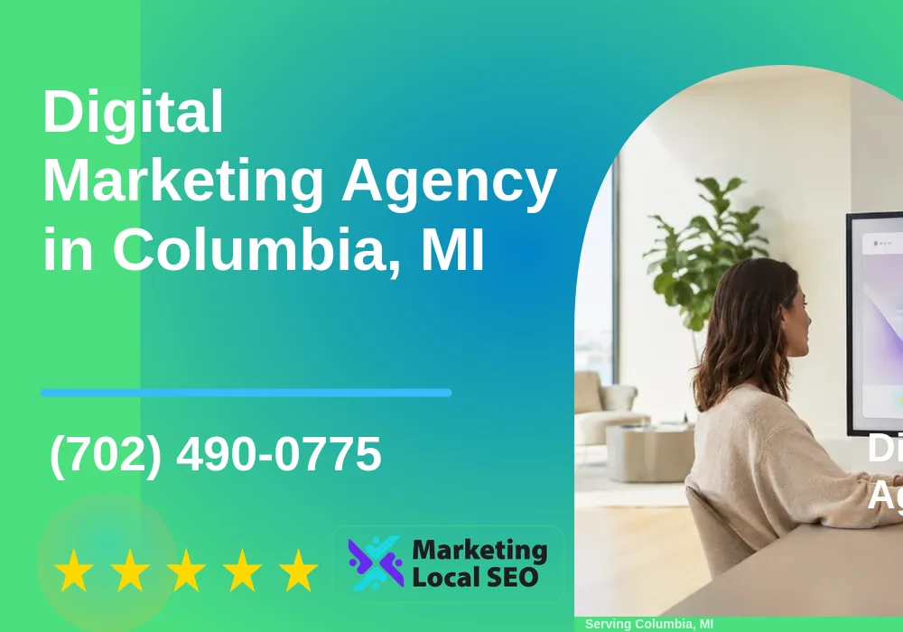 Digital Marketing Agency in Columbia, MI Digital Marketing Agency in Columbia, MI
