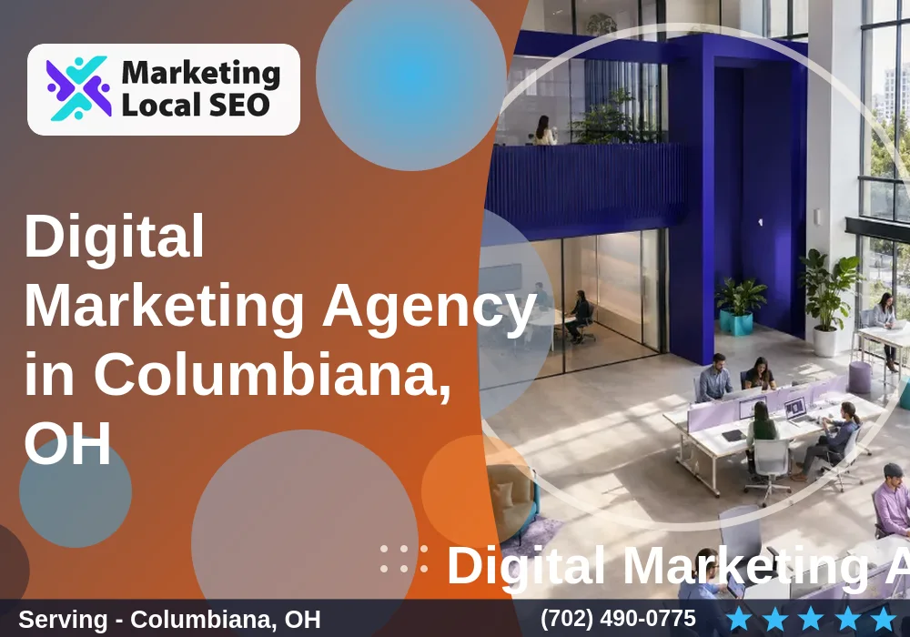 Digital Marketing Agency in Columbiana, OH Digital Marketing Agency in Columbiana, OH