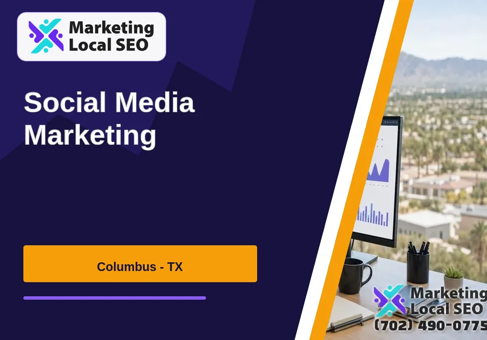 Social Media Marketing in Columbus, TX