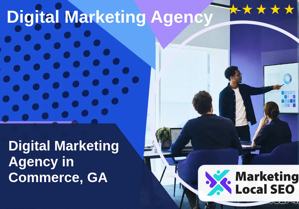 Digital Marketing Agency in Commerce, GA