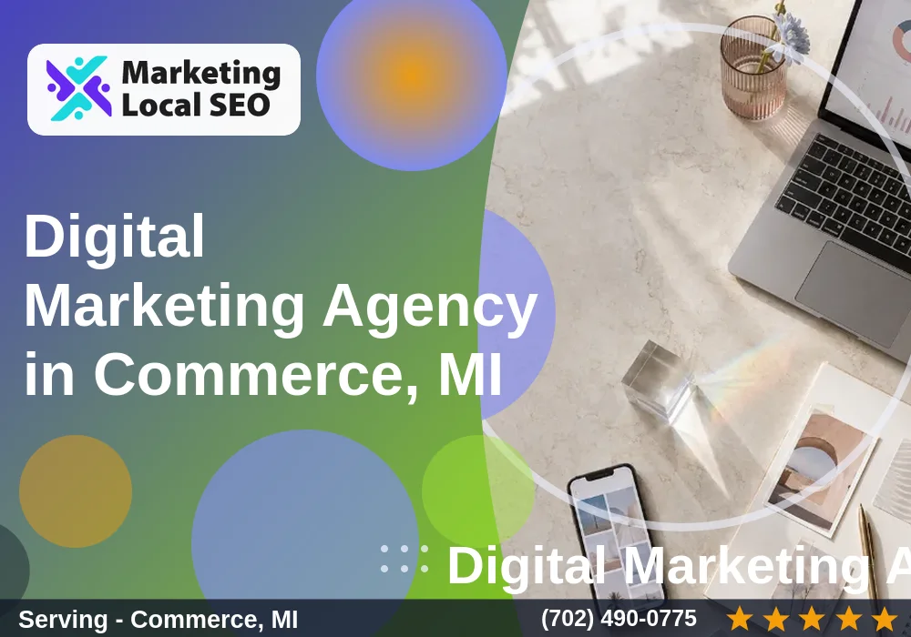 Digital Marketing Agency in Commerce, MI