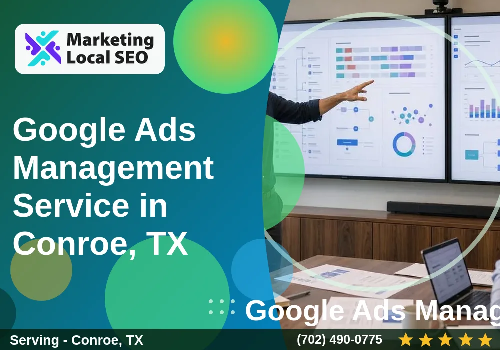 Google Ads Management in Conroe, TX Google Ads Management in Conroe, TX