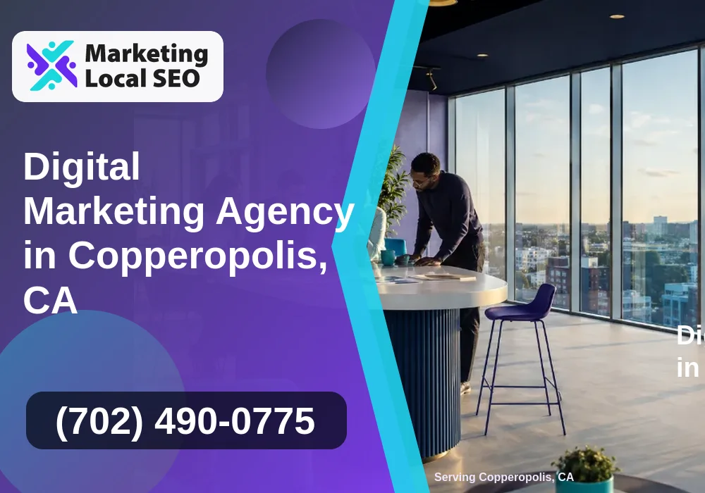 Digital Marketing Agency in Copperopolis, CA Digital Marketing Agency in Copperopolis, CA