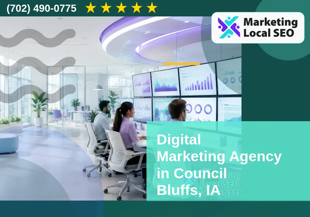Digital Marketing Agency in Council Bluffs, IA Digital Marketing Agency in Council Bluffs, IA