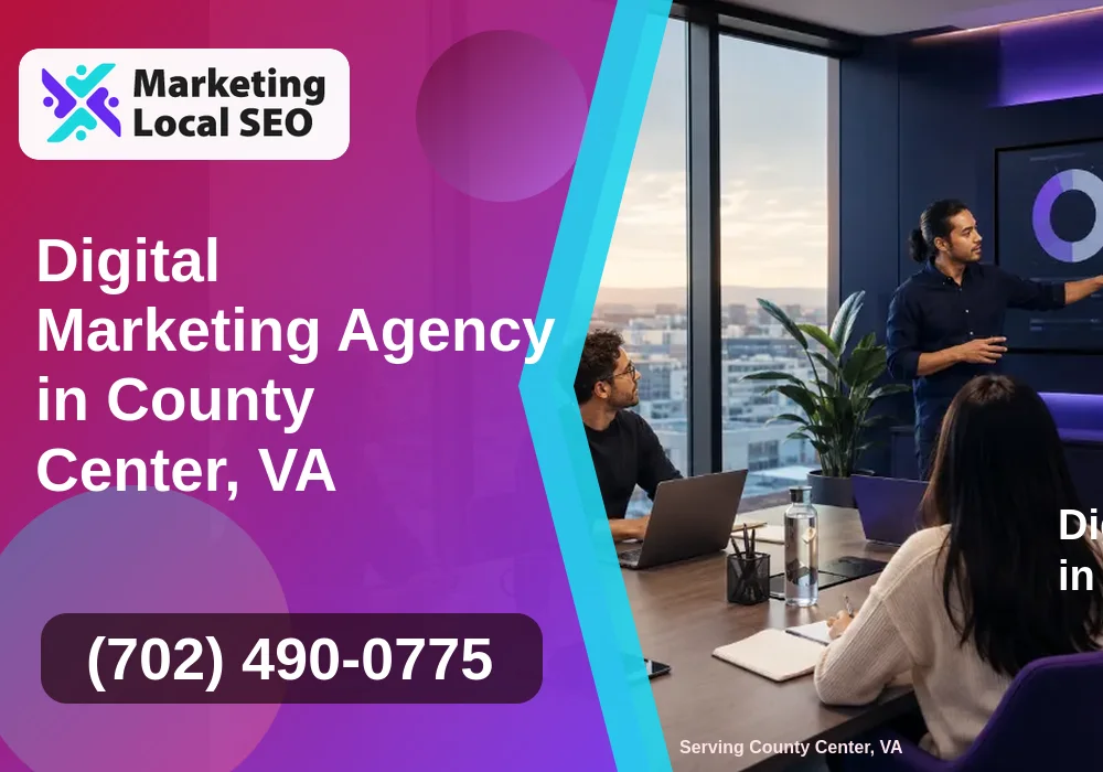 Digital Marketing Agency in County Center, VA