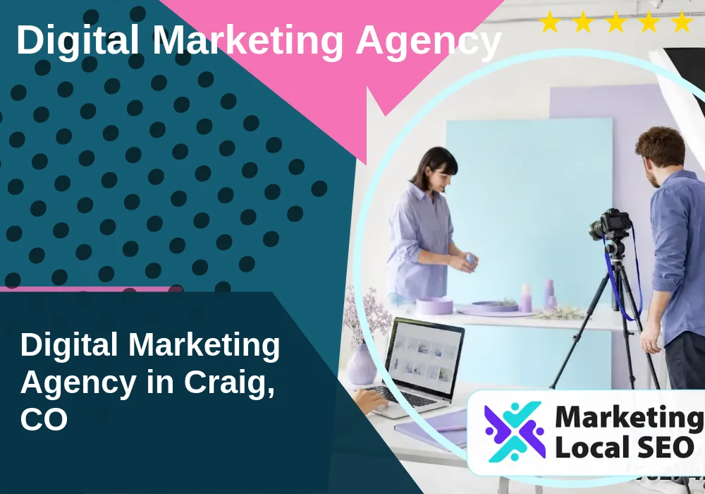 Digital Marketing Agency in Craig, CO