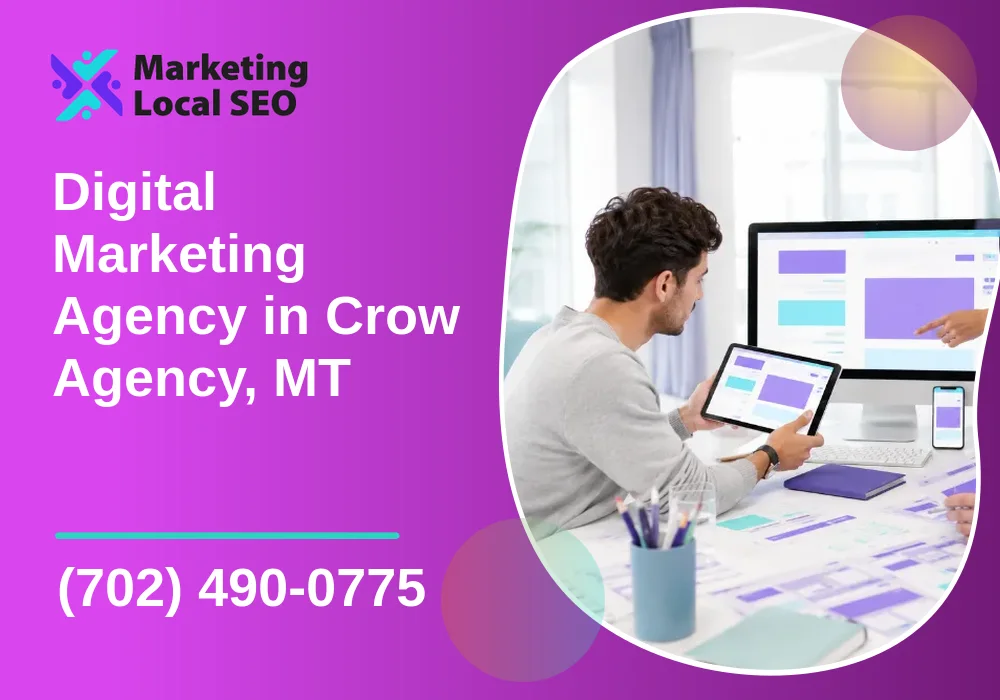 Digital Marketing Agency in Crow Agency, MT