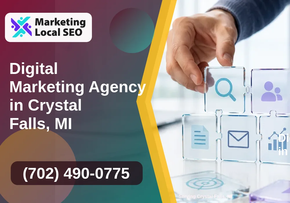 Digital Marketing Agency in Crystal Falls, MI Digital Marketing Agency in Crystal Falls, MI
