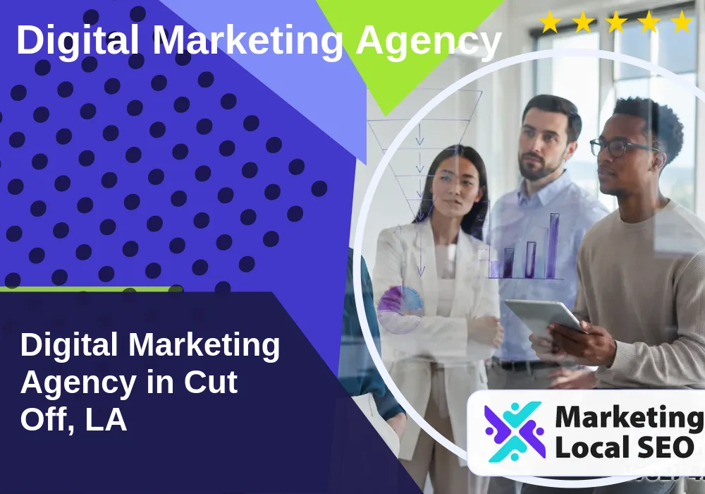 Digital Marketing Agency in Cut Off, LA