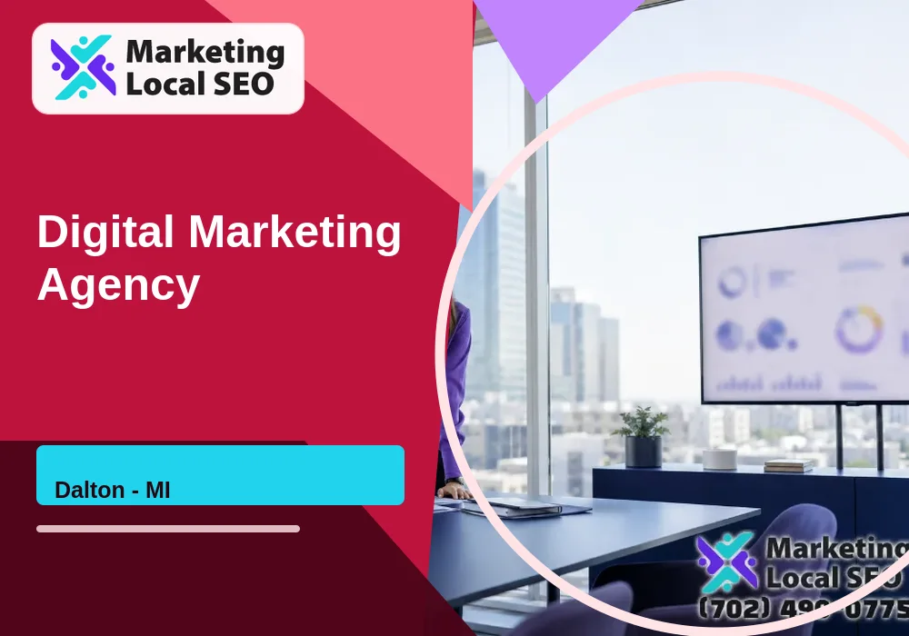 Digital Marketing Agency in Dalton, MI