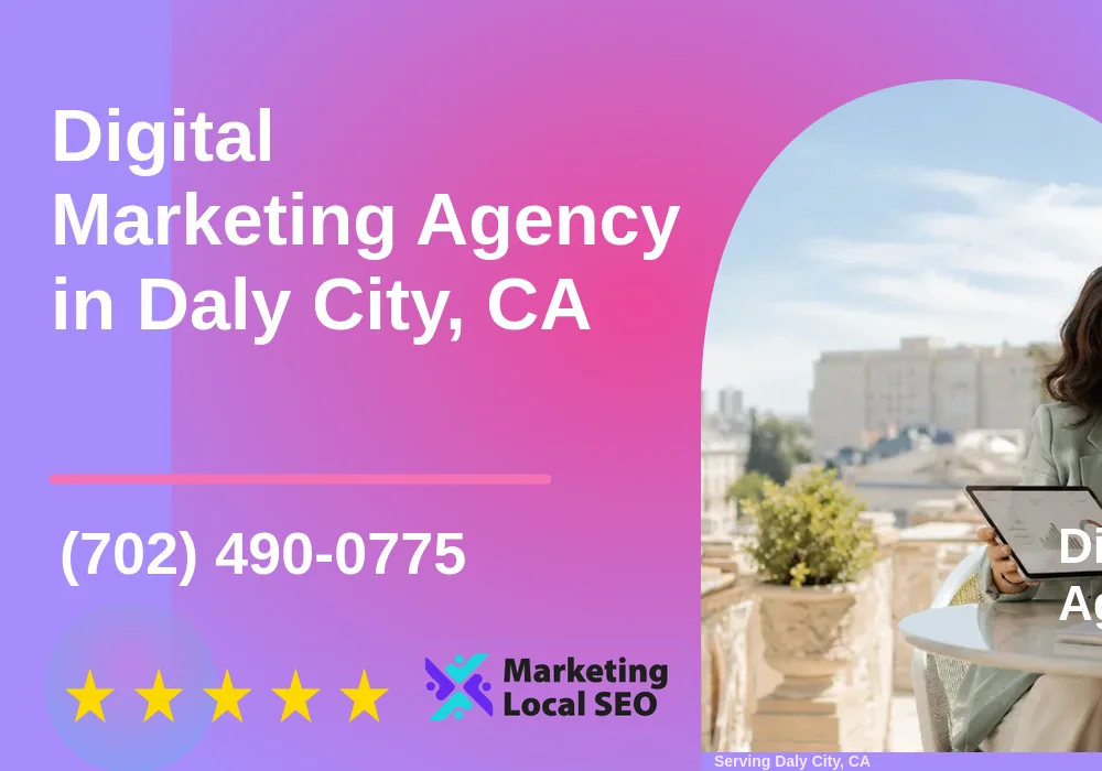 Digital Marketing Agency in Daly City, CA Digital Marketing Agency in Daly City, CA