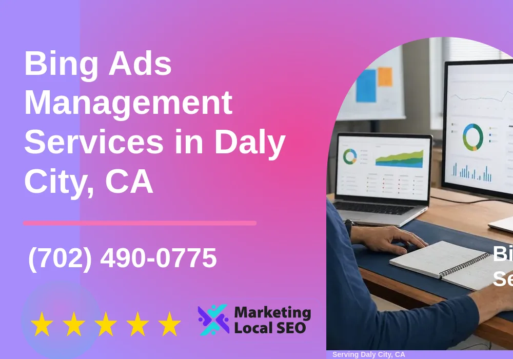 Bing Ads Management Services in Daly City, CA